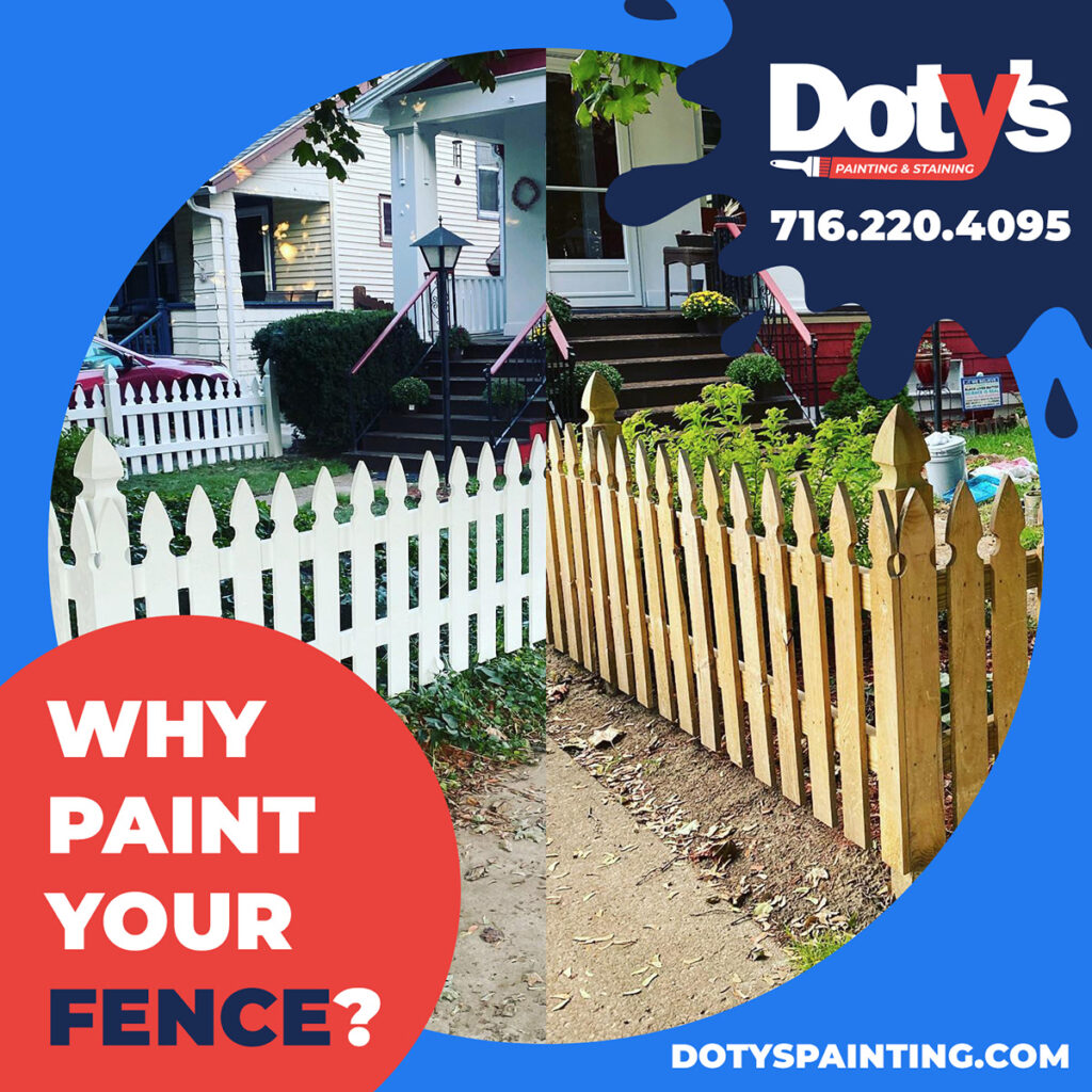 Dotys Painting, painting, Buffalo painting, Buffalo painters, WNY painters, painters near me, exterior painting, why paint your fence
